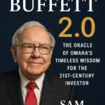 Warren Buffett 2.0: The Oracle of Omaha’s Timeless Wisdom for the 21st-Century Investor